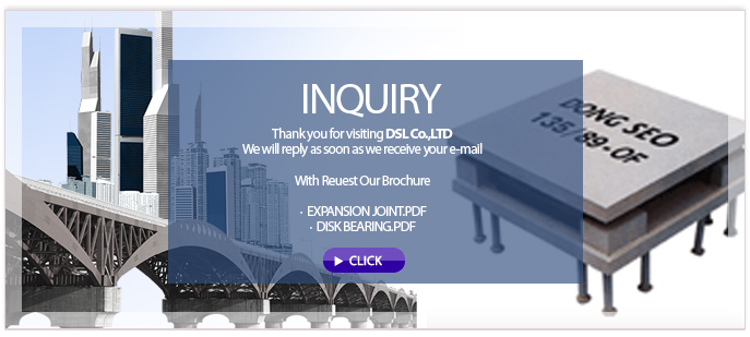 INQUIRY  
Thank you for visiting DSL Co.,LTD 
We will reply as soon as we receive your e-mail.  